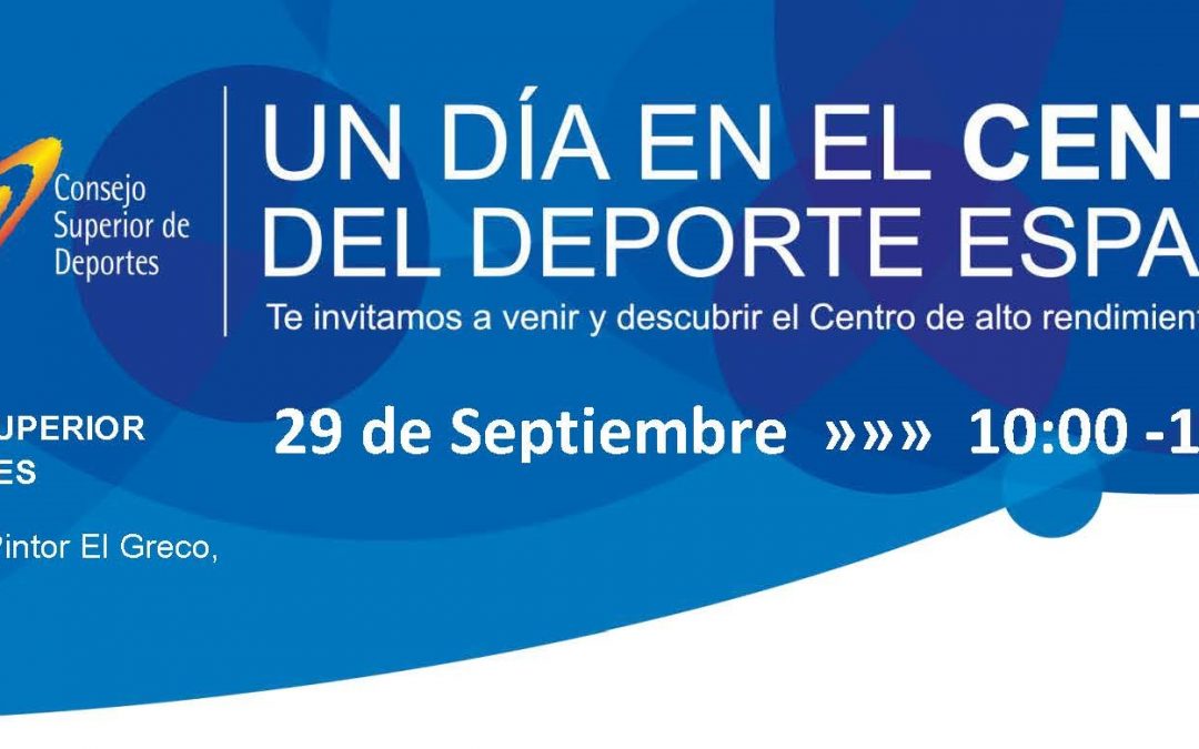 Jornada de puertas abiertas en el Centro de Alto Rendimiento de Madrid – 29 Septiembre 2018
