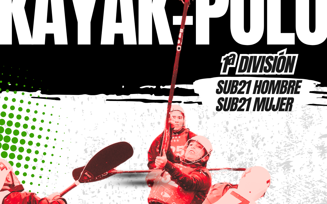 XXVII LIGA NACIONAL KAYAK-POLO SUB21_Madrid